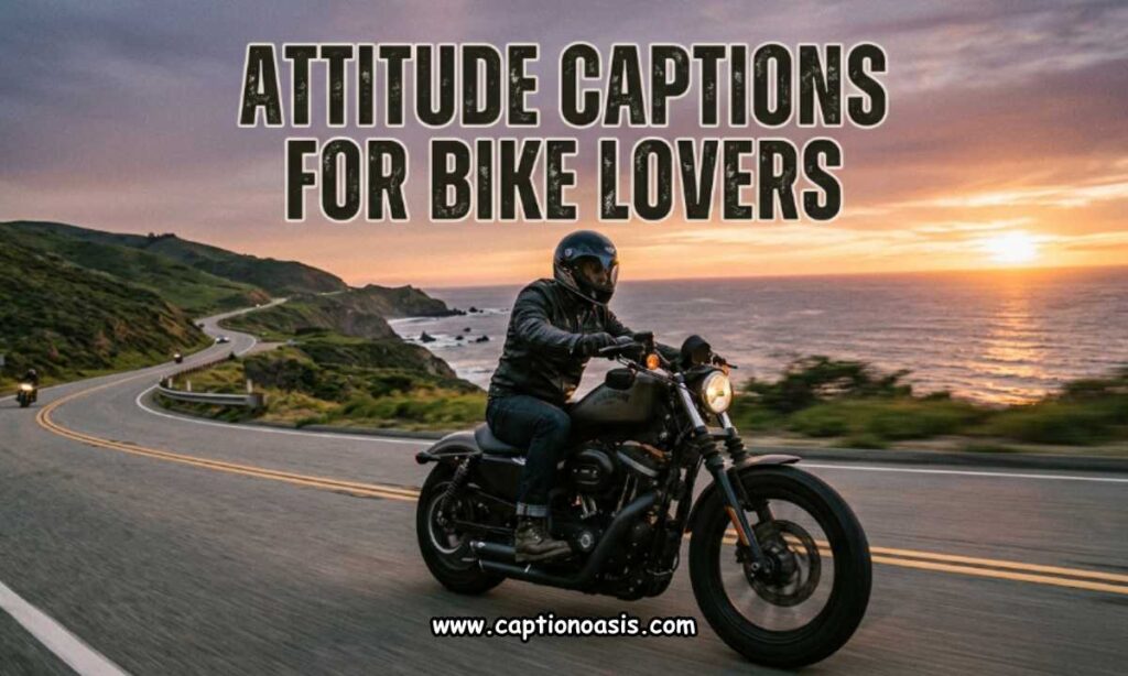 Attitude Captions for Bike Lovers