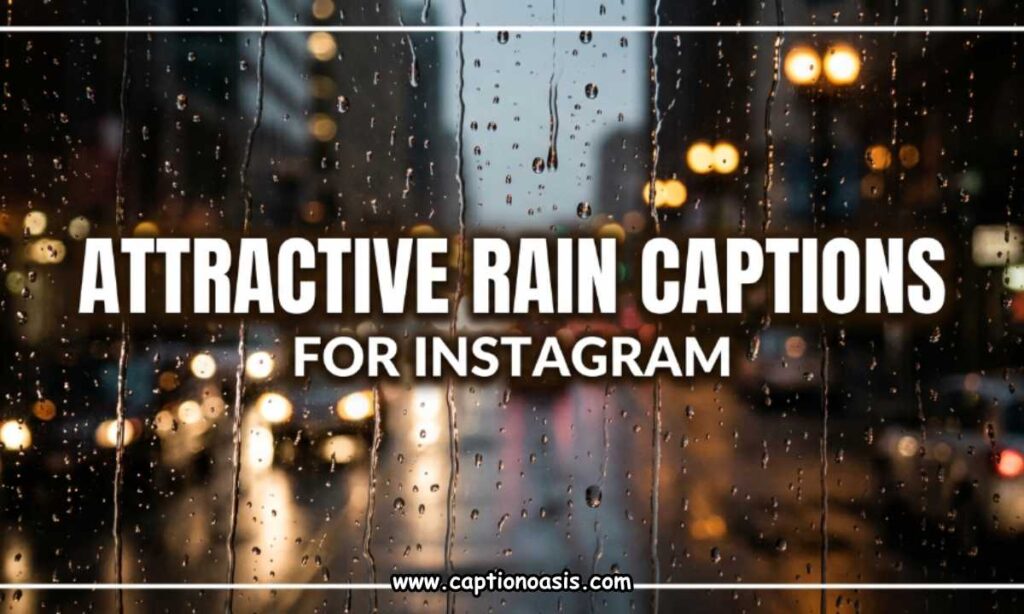 Attractive Rain Captions for Instagram