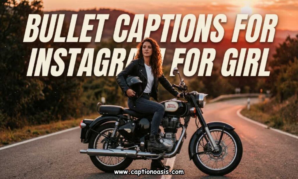 Bullet Captions for Instagram for Girl     