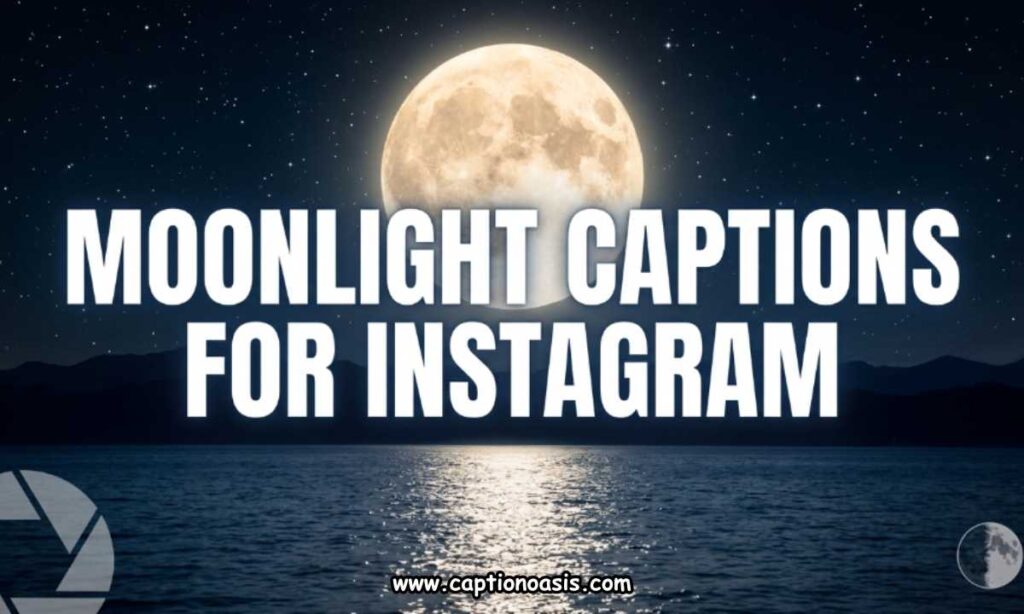 Moonlight Captions for Instagram