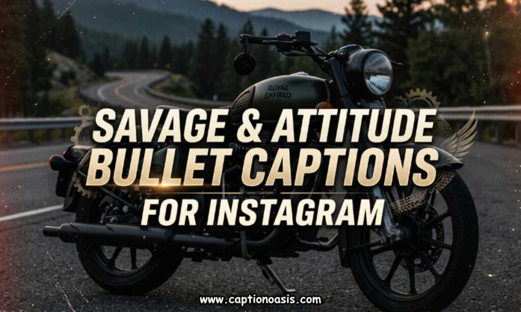 Savage & Attitude Bullet Captions for Instagram