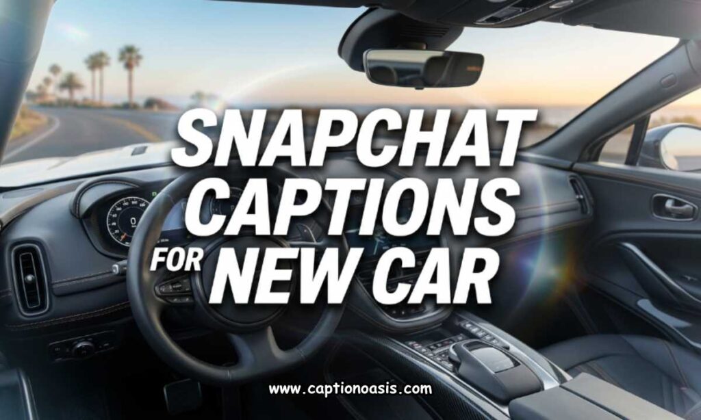 Snapchat Captions for New Car