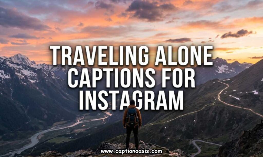 Traveling Alone Captions for Instagram