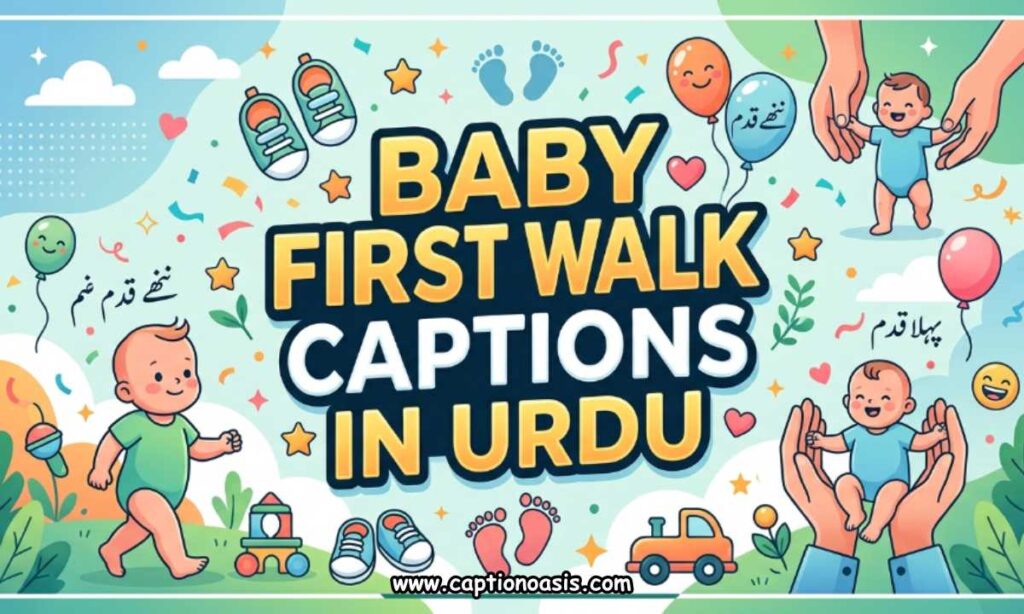 Baby First Walk Captions in Urdu