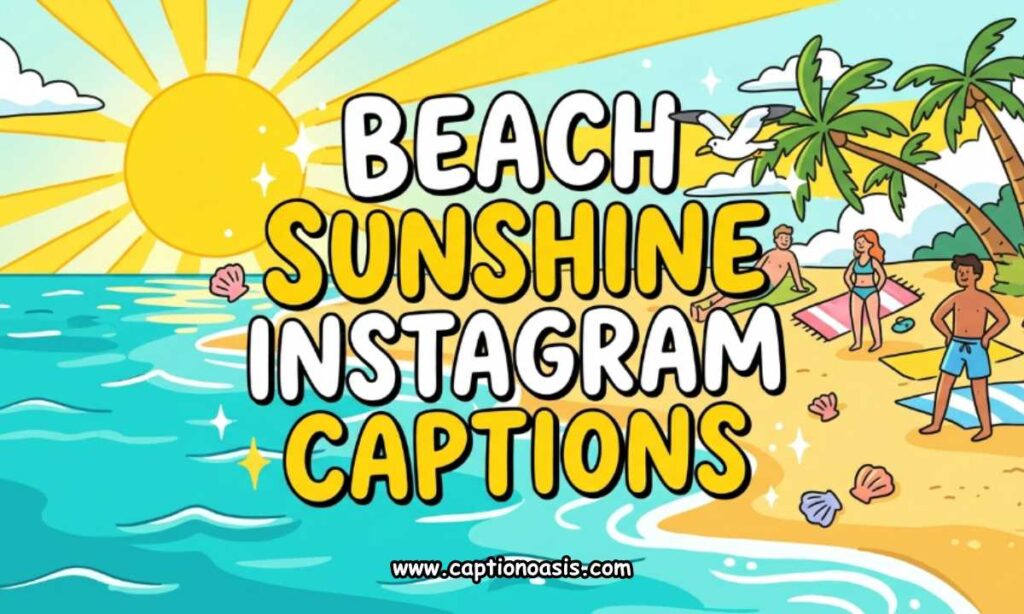 Beach Sunshine Instagram Captions