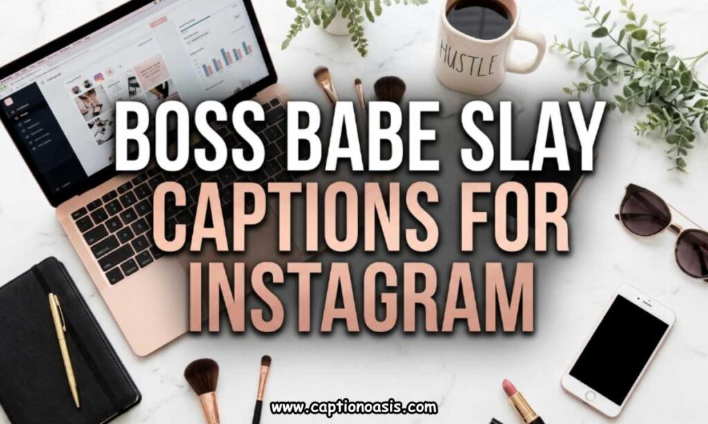 Boss Babe Slay Captions for Instagram