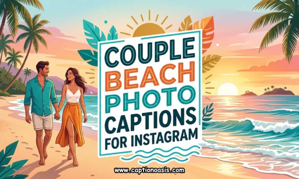 Couple Beach Photo Captions for Instagram