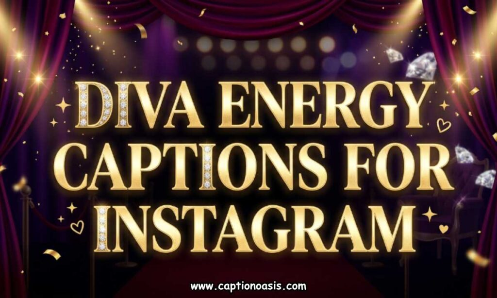 Diva Energy Captions for Instagram