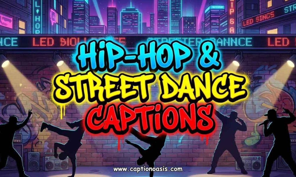 Hip-Hop & Street Dance Captions
