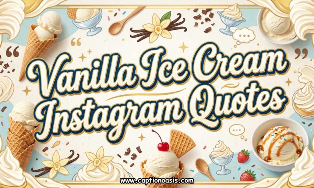 Vanilla Ice Cream Instagram Quotes