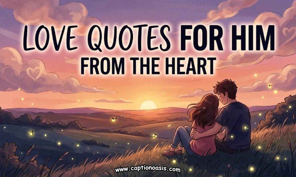 Love Quotes for Him From the Heart