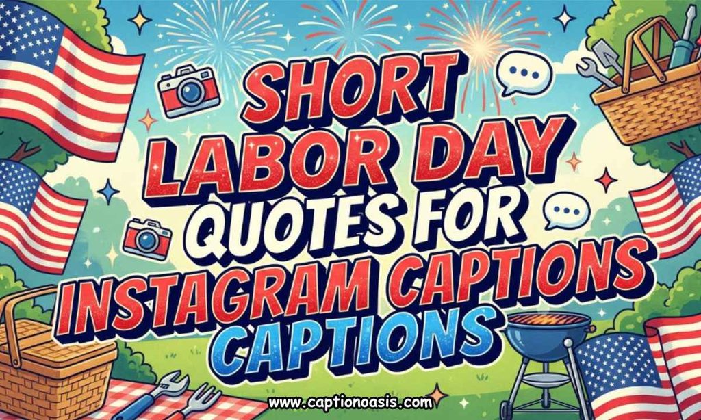 Short Labor Day Quotes for Instagram Captions
