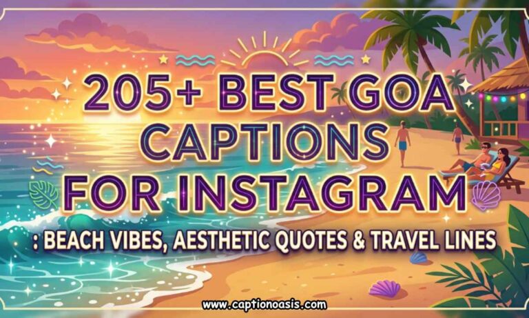 205+ Best Goa Captions for Instagram - Beach Vibes, Aesthetic Quotes & Travel Lines