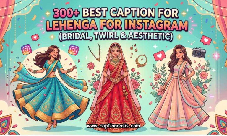 300+ Best Caption for Lehenga for Instagram (Bridal, Twirl & Aesthetic)