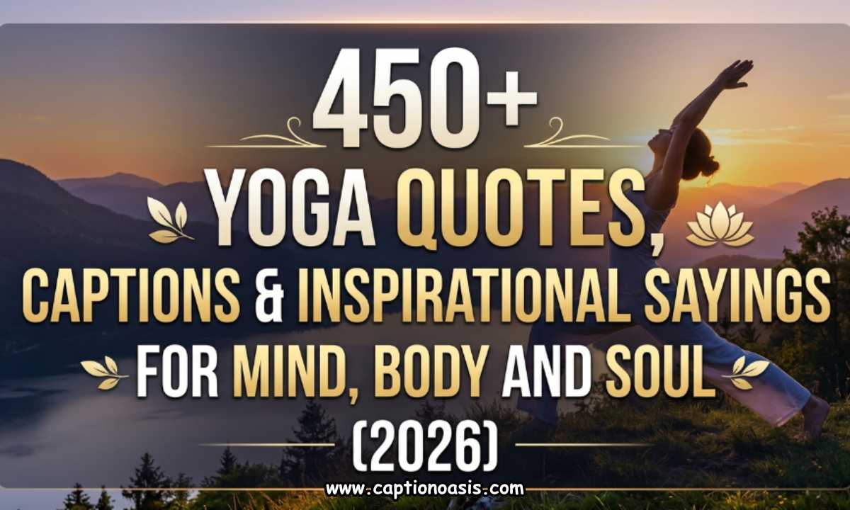 450+ Yoga Quotes, Captions & Inspirational Sayings for Mind, Body and Soul (2026)