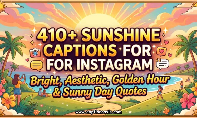 410+ Sunshine Captions for Instagram - Bright, Aesthetic, Golden Hour & Sunny Day Quotes