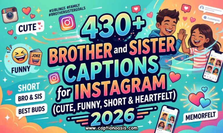 430+ Brother and Sister Captions for Instagram (Cute, Funny, Short & Heartfelt) 2026