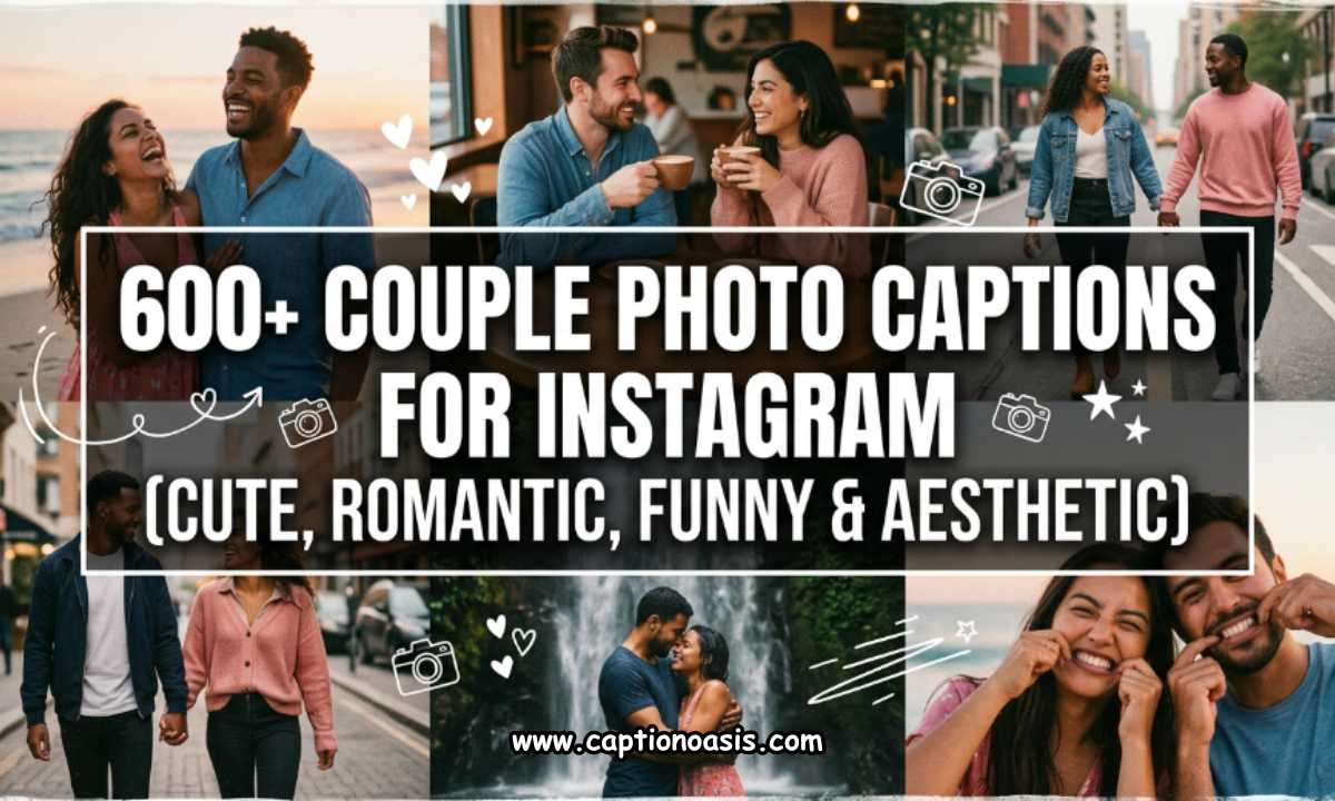 600+ Couple Photo Captions for Instagram (Cute, Romantic, Funny & Aesthetic)