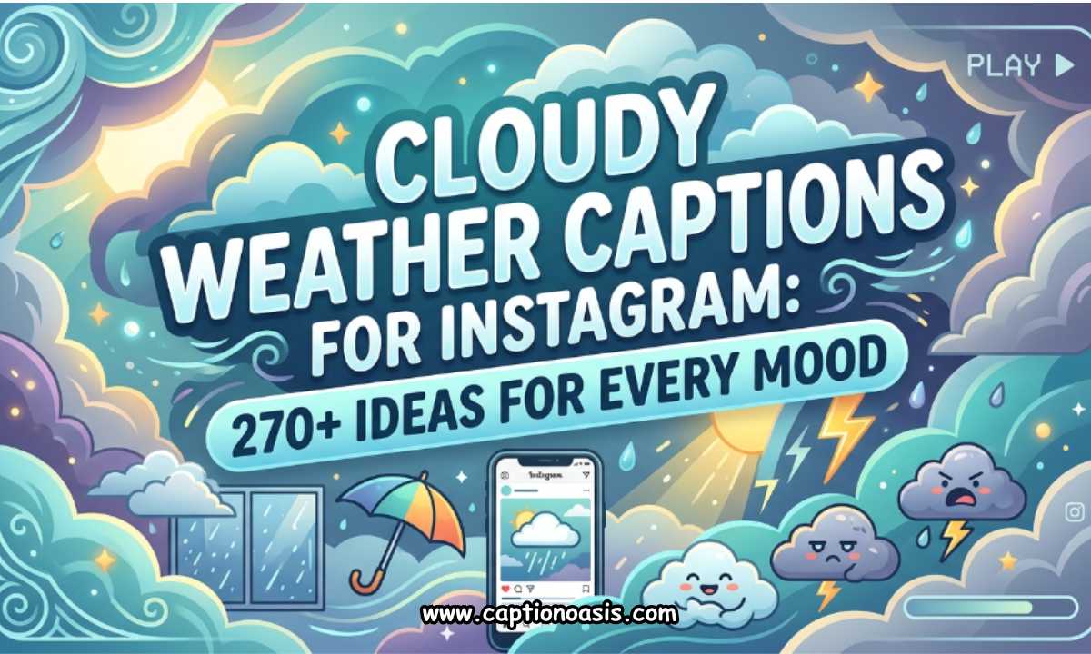 Cloudy Weather Captions for Instagram - 270+ Ideas for Every Mood