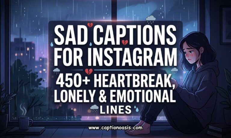 Sad Captions for Instagram - 450+ Heartbreak, Lonely & Emotional Lines