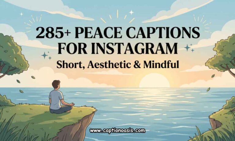 285+ Peace Captions for Instagram - Short, Aesthetic & Mindful