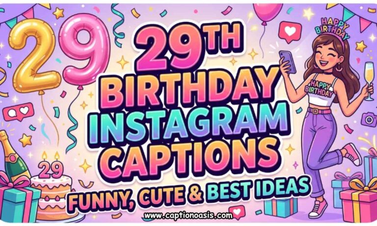 29th Birthday Instagram Captions - Funny, Cute & Best Ideas
