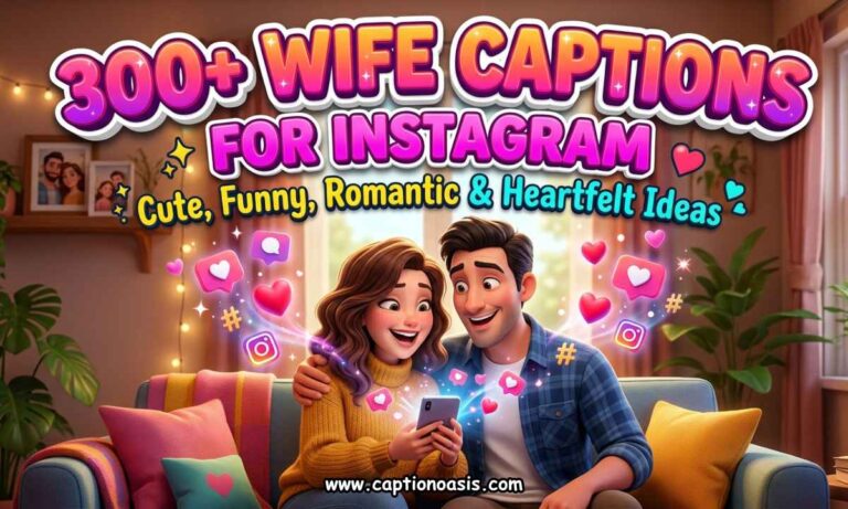 300+ Wife Captions for Instagram - Cute, Funny, Romantic & Heartfelt Ideas