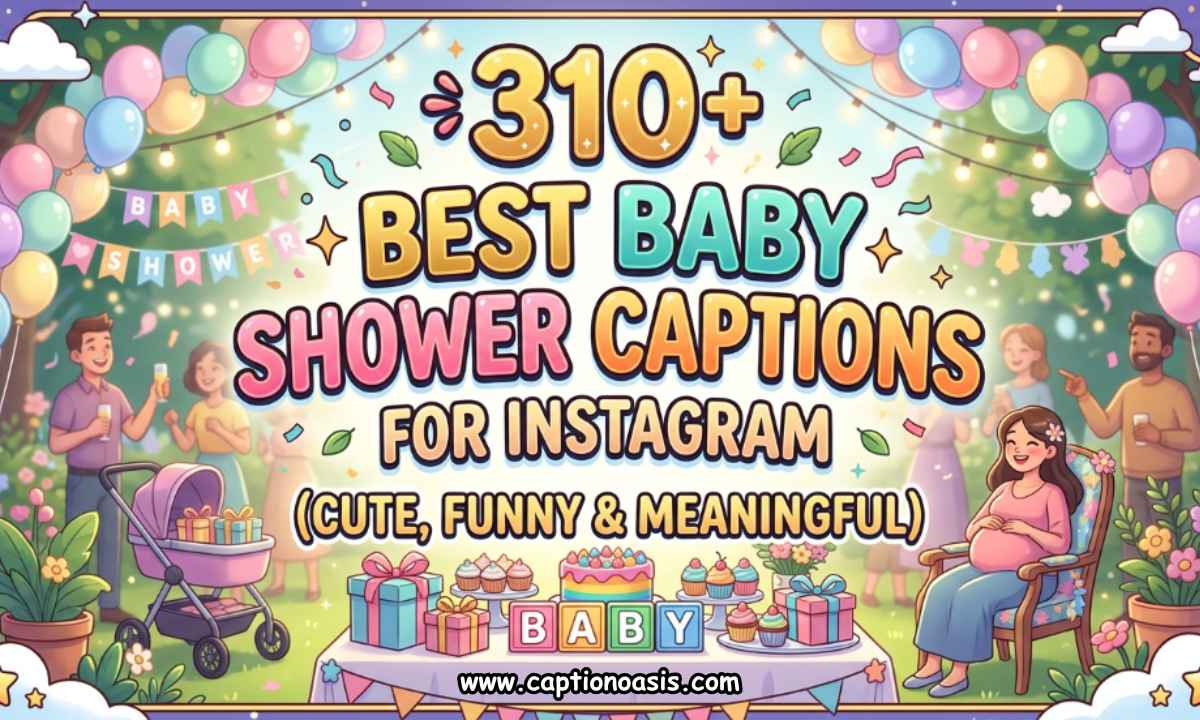 310+ Best Baby Shower Captions for Instagram (Cute, Funny & Meaningful)