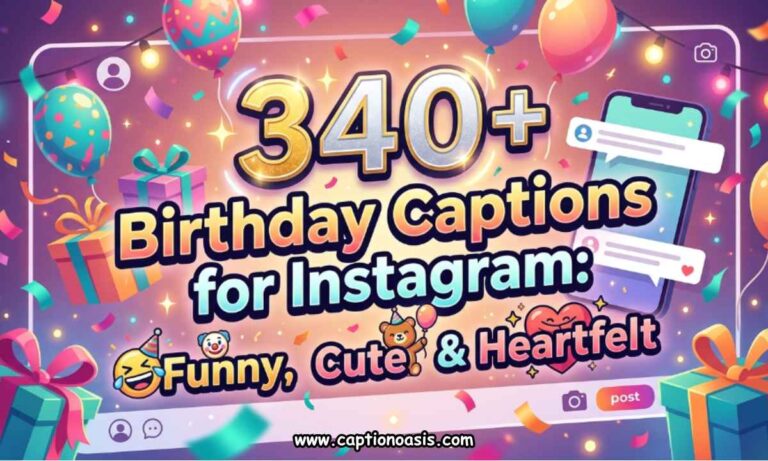 340+ Birthday Captions for Instagram - Funny, Cute & Heartfelt
