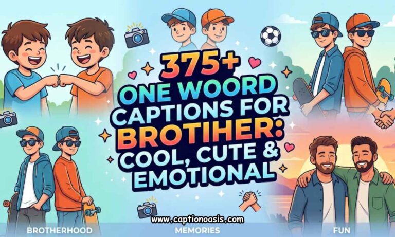 375+ One Word Captions for Brother - Cool, Cute & Emotional
