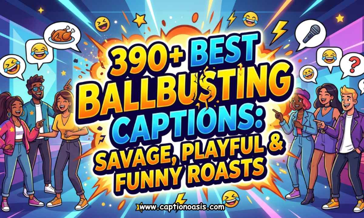 390+ Best Ballbusting Captions - Savage, Playful & Funny Roasts