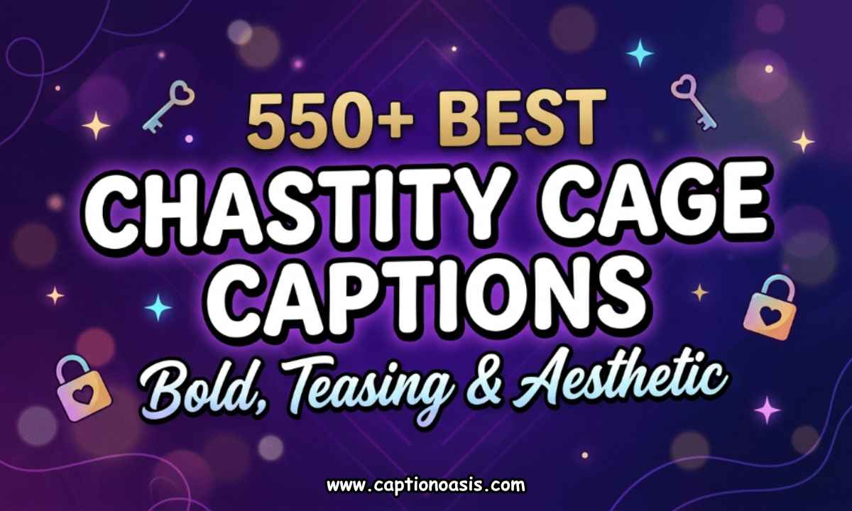 550+ Best Chastity Cage Captions - Bold, Teasing & Aesthetic